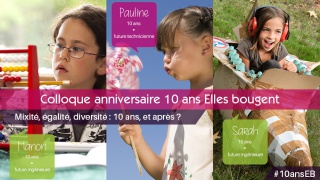 Colloque Anniversaire Elles bougent - Mixité, égalité, diversité: 10 ans, et après?