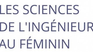 Les Sciences de l'Ingénieur au féminin en région Centre-Val-de-Loire